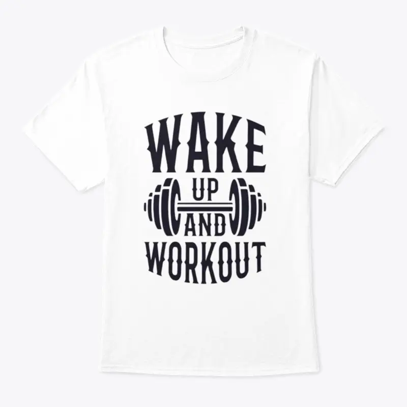 Wake Up And Workout